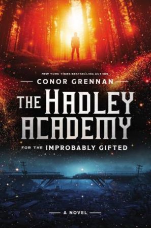 The Hadley Academy For The Improbably Gifted by Conor Grennan & Alessandro Valdrighi