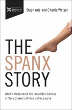 The Spanx Story Whats Underneath The Incredible Success Of Sara Blakelys Billion Dollar Empire