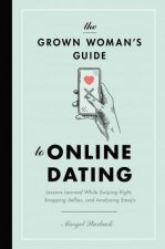 The Grown Womans Guide To Online Dating