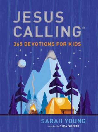 Jesus Calling: 365 Devotions For Kids (Boys Edition) by Sarah Young & Tama Fortner