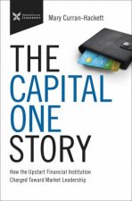 The Capital One Story How The Upstart Financial Institution Charged Toward Market Leadership