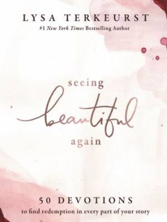 Seeing Beautiful Again by Lysa TerKeurst