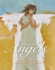 Anne Neilsons Angels Devotions And Art To Encourage Refresh And Inspire