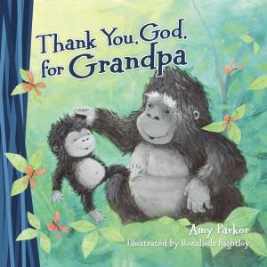 Thank You, God, For Grandpa (Mini Edition) by Amy Parker