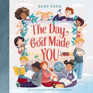 The Day God Made You For Little Ones by Rory Feek & Malgosia Piatkowska