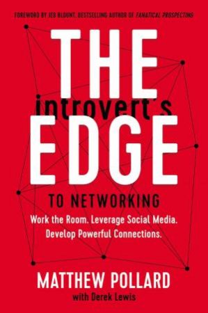 The Introvert's Edge To Networking by Matthew Owen Pollard