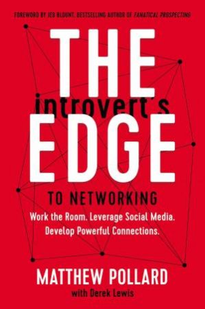 The Introvert's Edge To Networking