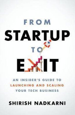 From Startup To Exit by Shirish Nadkarni