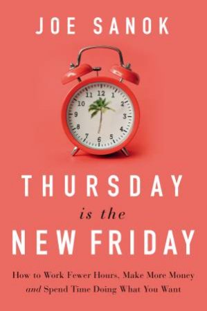 Thursday Is The New Friday by Joe Sanok
