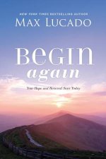 Begin Again Your Hope and Renewal Start Today