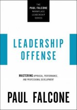 Leadership Offense Mastering Appraisal Performance And Professional Development
