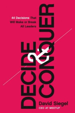 Decide And Conquer by David Siegel