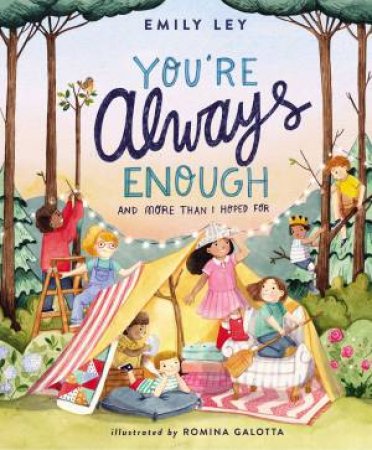 You're Always Enough: And More Than I Hoped For by Emily Ley & Romina Galotta