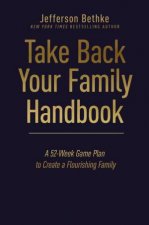 Take Back Your Family Handbook