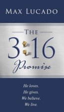 The 316 Promise He Loves He Gives We Believe We Live