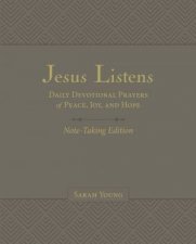 Jesus Listens NoteTaking Edition With Full Scriptures Daily Devotional Prayers Of Peace Joy And Hope Gray