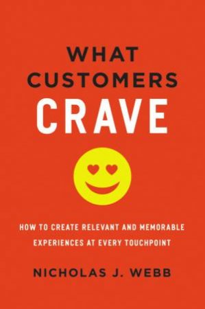 What Customers Crave by Nicholas Webb