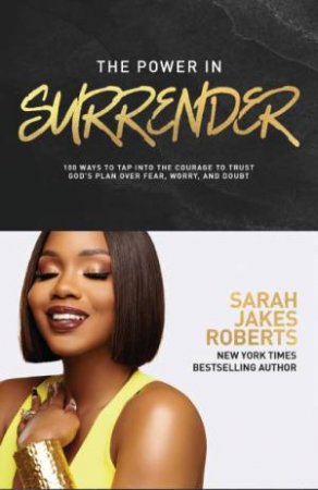 The Power in Surrender by Sarah Jakes Roberts