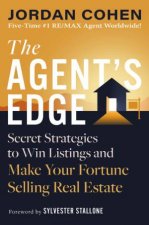 The Agents Edge Secret Strategies to Win Listings and Make Your Fortune Selling Real Estate