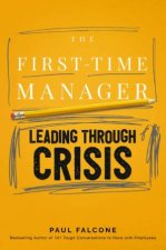The FirstTime Manager Leading Through Crisis