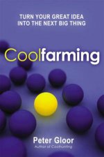 Coolfarming Turn Your Great Idea Into The Next Big Thing