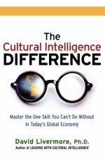 The Cultural Intelligence Difference Master the One Skill You Cant Do Without in Todays Global Economy