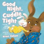 Good Night Cuddle Tight A Bedtime Bunny Book