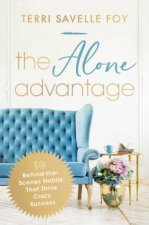 Alone Advantage 10 Behind The Scenes Habits That Drive Crazy Success