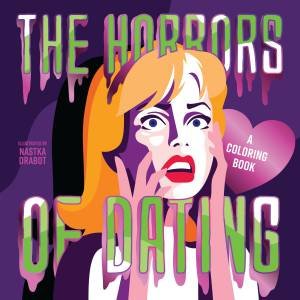 Horrors Of Dating: A Coloring Book by Harper Celebrate