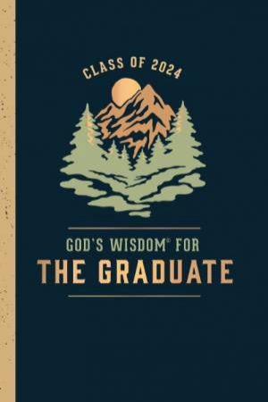 God's Wisdom for the Graduate: Class of 2024 Mountain : New King James Version by Jack Countryman