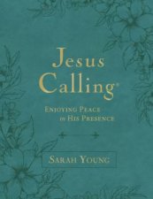 Jesus Calling Large Text Teal with Full Scriptures  Enjoying Peace inHis Presence A 365Day Devotional Large type  large print