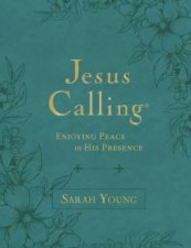 Jesus Calling Large Text Teal with Full Scriptures  Enjoying Peace inHis Presence A 365Day Devotional Large type  large print