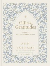 Gifts And Gratitudes A Year Of One Thousand Gifts