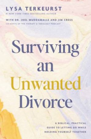 Surviving an Unwanted Divorce by Lysa TerKeurst