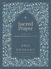 Sacred Prayer 90 Days of Deeper Intimacy with God