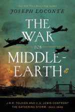 The War for MiddleEarth JRR Tolkien and CS Lewis Confront the Gathering Storm 19331945