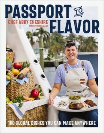 Passport to Flavor by Abby Cheshire