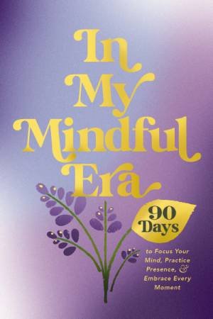 In My Mindful Era by Harper Celebrate