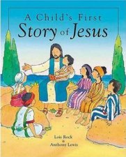 A Childs First Story Of Jesus