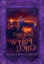 The Rise Of The Wyrm Lord