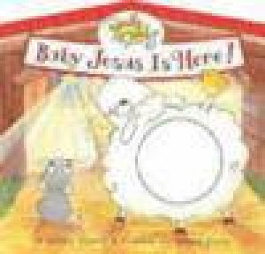 Baby Jesus Is Here! by Holley Gerth & Julie Sawyer Phillips