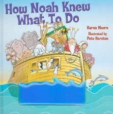 How Noah Knew What To Do