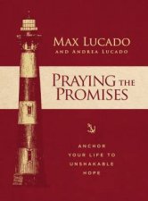 Praying The Promises Anchor Your Life To Unshakable Hope