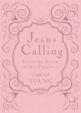 Jesus Calling  Deluxe Edition Enjoying Peace in His Presence