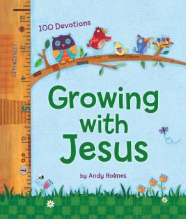 Growing With Jesus by Andy Holmes