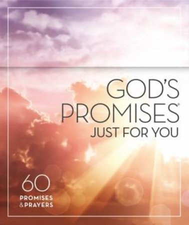 God's Promises Just For You: 60 Promises & Prayers by Jack Countryman