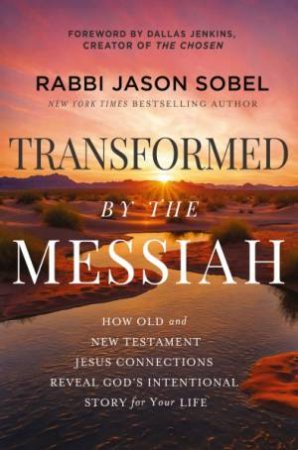 Transformed by the Messiah by Rabbi Jason Sobel