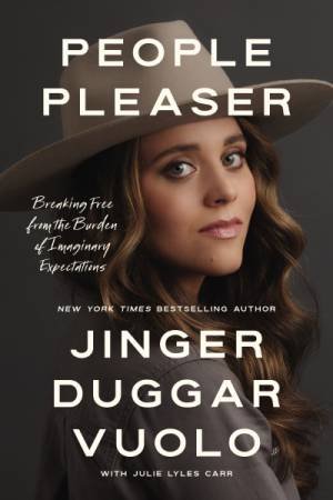 People Pleaser: Breaking Free from the Burden of Imaginary Expectations by Jinger Vuolo