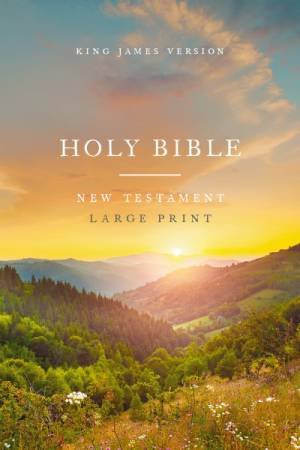 KJV Large Print Outreach New Testament Bible, Scenic, Comfort Print by Thomas Nelson