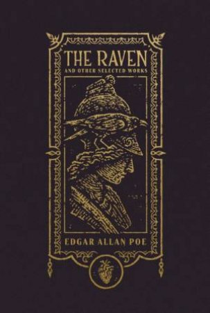Raven and Other Selected Works (Gothic Chronicles Collection) by Edgar Allan Poe